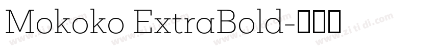 Mokoko ExtraBold字体转换